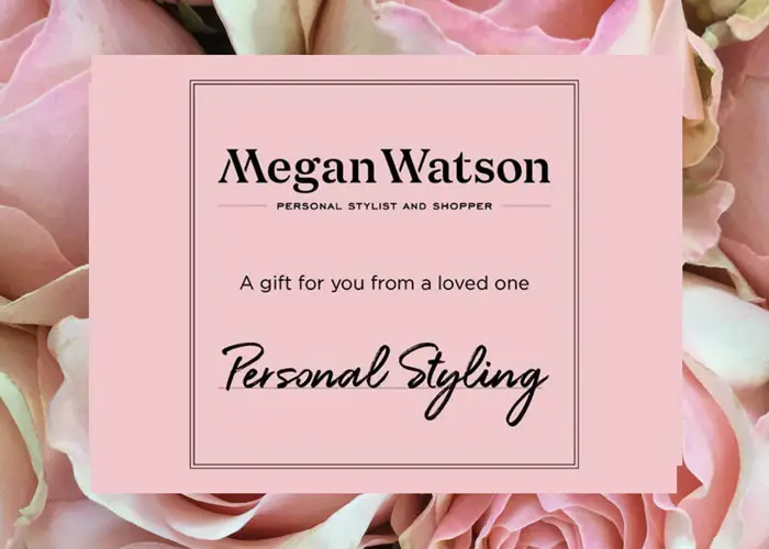 Personal Styling Gift Vouchers - Megan Watson Stylist & Personal Shopper